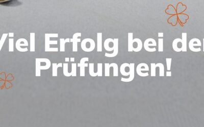 Viel Erfolg bei den Prüfungen